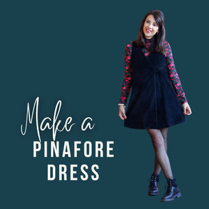 BEGINNER DRESSMAKING – Learn to Sew a Pinafore Dress