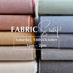 FABRIC SWAP – Saturday 18th October