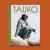 TAUKO Magazine - Issue 1 - Age of the Makers